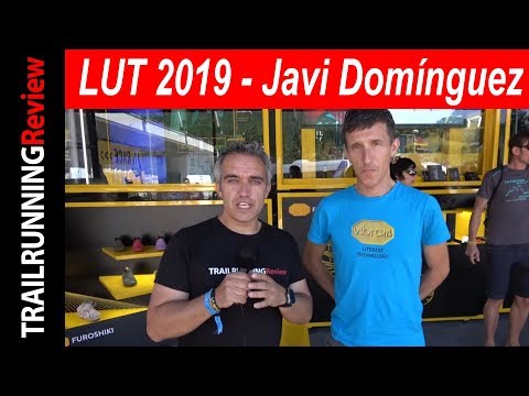 LUT 2019 - Javi Domínguez - Sin presión. Voy hacer mi carrera.