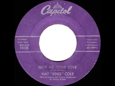 1959 Nat King Cole - Give Me Your Love
