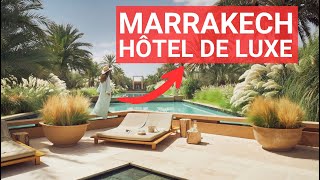 🏆 TOP 5 des MEILLEURS HÔTELS de MARRAKECH | Des Palaces à Couper le Souffle !