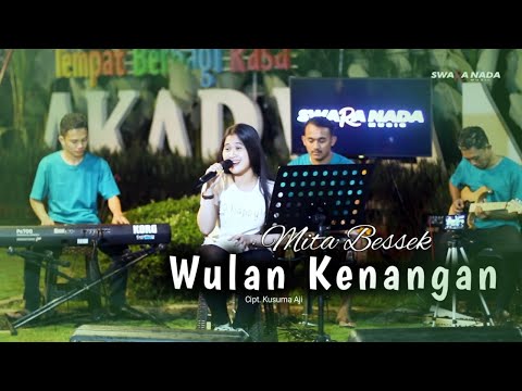 Wulan Kenangan || Mita Bessek || Swara Nada Music [ LIVE ]