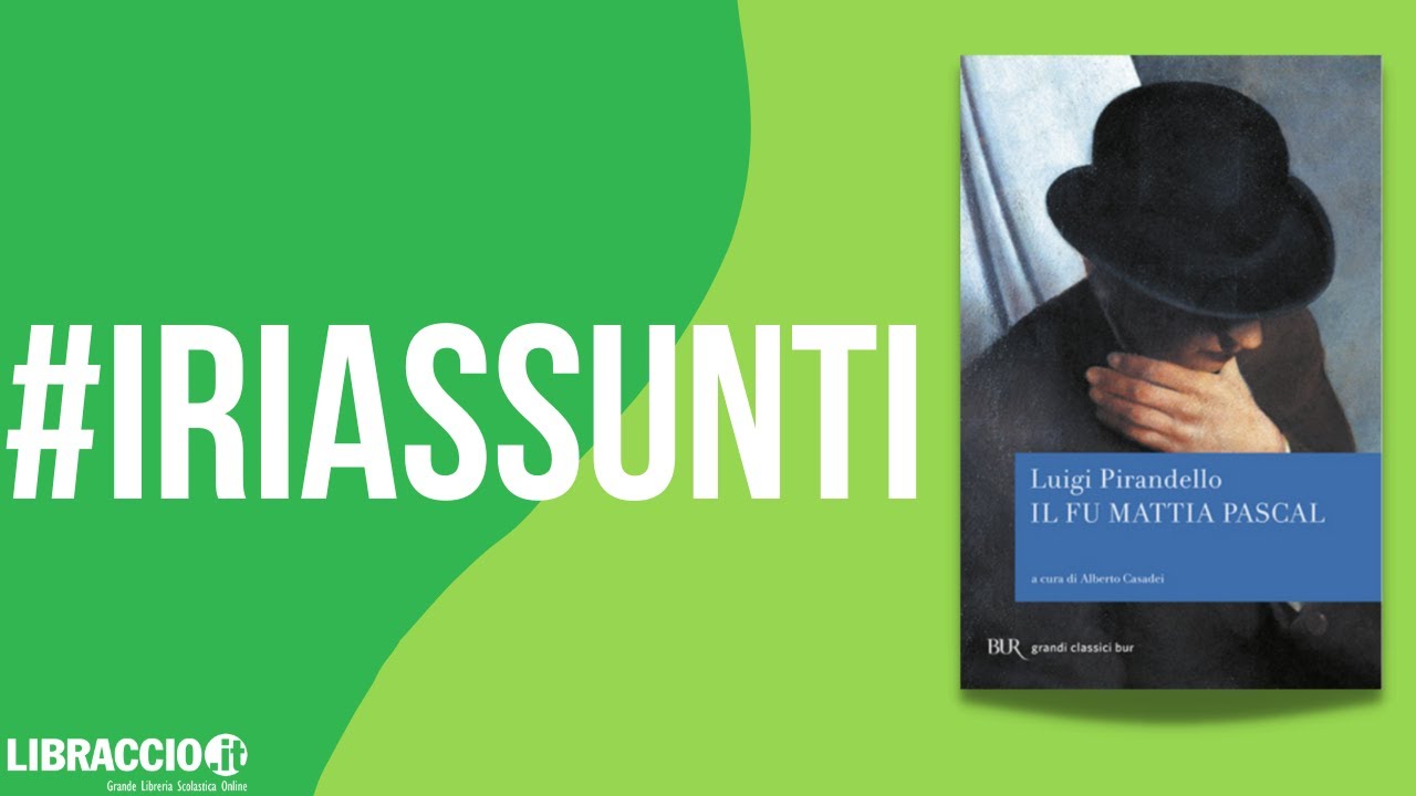 RIASSUNTO IL FU MATTIA PASCAL - I Riassunti di Libraccio