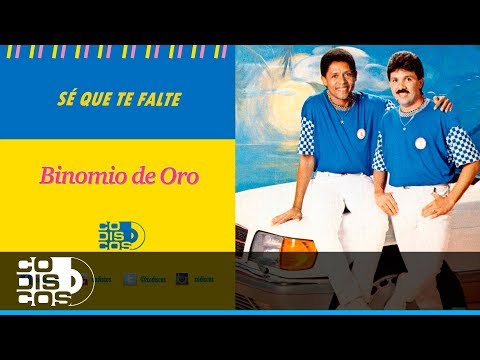 Sé Que Te Falté, Binomio De Oro - Audio