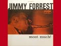 Jimmy Forrest  -  Most Much