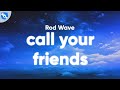 Rod Wave Call Your Friends Clean Lyrics