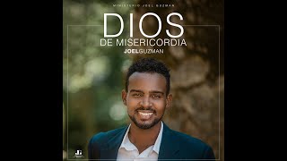 Joel Guzmán - Dios de Misericordia (Video Oficial)