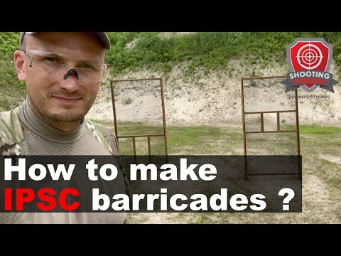 2.3 How to make IPSC barricades ?
