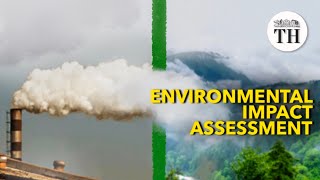 What is EIA and why is India's new EIA draft problematic?