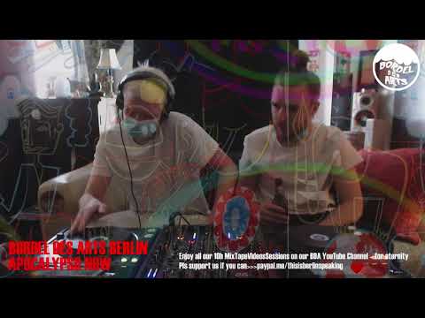 Bordel Des Arts Berlin's 10h "Apocalypso Now" MultiStream Vol.04 - all DJ-Sets MixtapeVideo 15.05.20