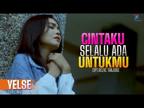 YELSE -   CINTAKU SELALU ADA UNTUKMU (OFFICIAL MUSIC VIDEO)
