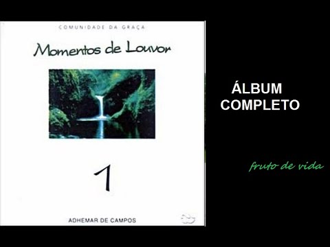 Momentos de Louvor 1 (1995) - Adhemar de Campos (COMPLETO)