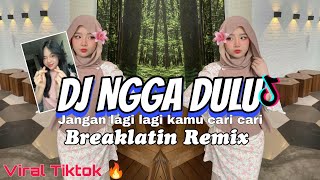 Download lagu DJ Ngga Dulu viral 🔥 | Breaklatin Remix Fullbass (DJ AzmiYaw) mp3 Download lagu DJ Ngga Dulu viral 🔥 | Breaklatin Remix Fullbass (DJ AzmiYaw) mp3