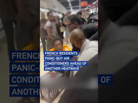 French residents panic-buy air conditioners ahead of another heatwave #worldnow