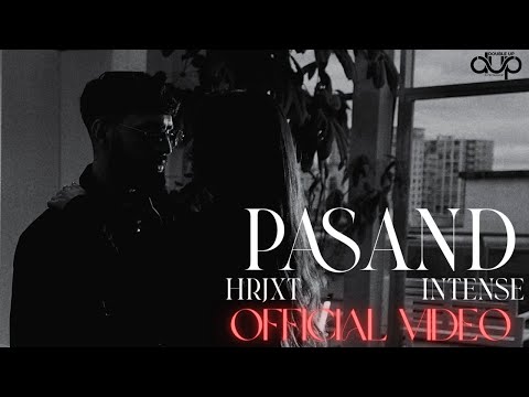Pasand (Official Video) | HRJXT | Intense |