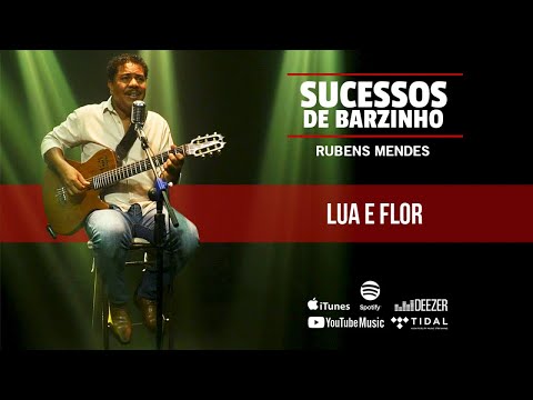 Sucessos de Barzinho - Rubens Mendes - Lua e Flor