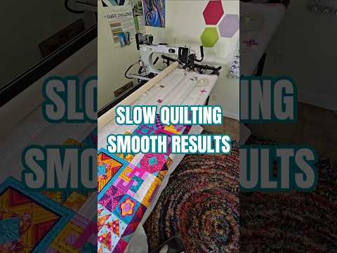SLOW QUILTING. SMOOTH RESULTS.