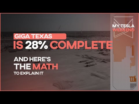 Giga Texas is 28% complete, with the math to prove it