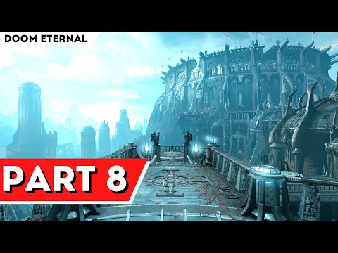 DOOM ETERNAL Walkthrough Gameplay PART 8 - [FULL GAME - 4K 60FPS ULTRA HDR]