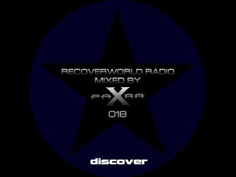 Para X - Recoverworld Radio 018 (Continuous_DJ_Mix)