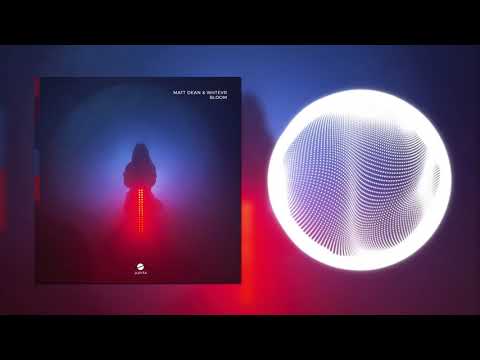 Matt Dean & Whtevr - Bloom