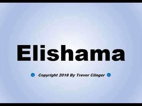 How To Pronounce Elishama
