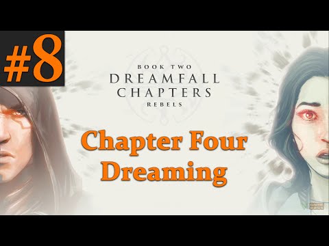 Dreamfall Chapters Gameplay Walkthrough Part 8 (Book 2 - Chapter 4) - No Commentary (PC)