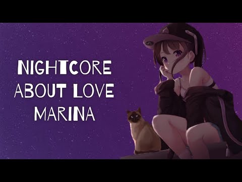[Nightcore] About Love - MARINA