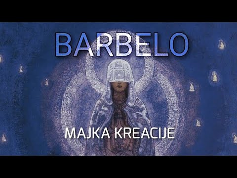 BARBELO: Ona je BOGINJA KREACIJE i božanska majka ISUSA HRISTA | Gnostička jevanđelja i mitologija
