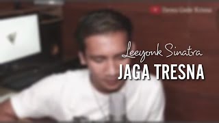 Download lagu Jaga Tresna - Leeyonk Sinatra (Dewa Gede Krisna Cover) mp3 Download lagu Jaga Tresna - Leeyonk Sinatra (Dewa Gede Krisna Cover) mp3
