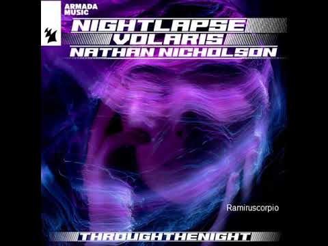Nightlapse, Volaris & Nathan Nicholson  - Through The Night 2022