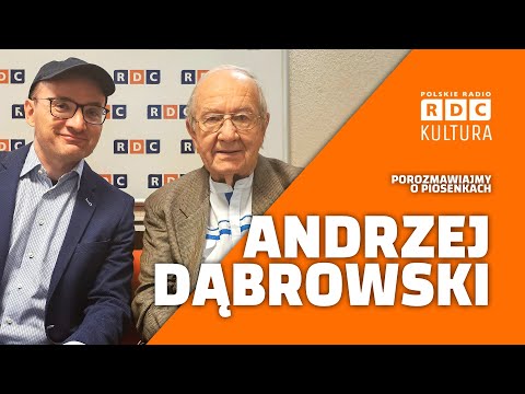 Porozmawiajmy o piosenkach: Andrzej Dąbrowski | Zaprasza Marcin Nierubiec