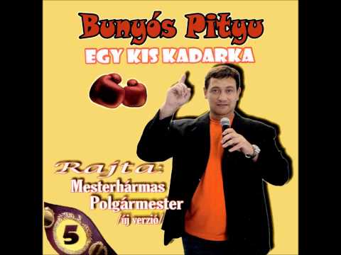 Bunyós Pityu - Egy kis kadarka (full album)