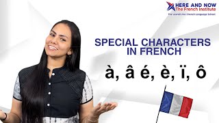 French - Special Characters | Learn French | HERE AND NOW- The French Institute