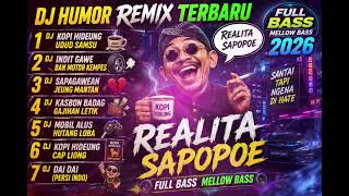 Download lagu DJ HUMOR REMIX REALITA SAPOPOE|| KOPI HIDEUNG UDUD SAMSU||FULL BASS, MELLOW BASS MANTAP 2026. mp3