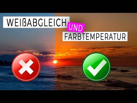 White balance and color temperature simply explained
