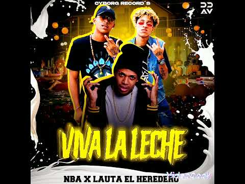 Lauta El Heredero X NBA - Viva La Leche (Audio Oficial)