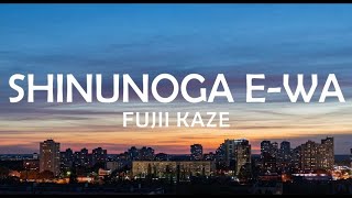 FUJII KAZE - SHINUNOGA E-WA (JAP/ROM/ENG) lyrics/lyric video