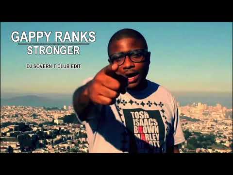 Stronger Gappy Ranks  DJ Sovern T Club Edit