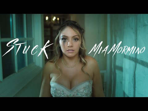 Mia Mormino - "Stuck" (Official Music Video)