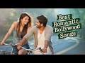 Best Romantic Bollywood Songs Heart Touching Collection