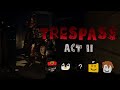 Five Friends Get Chased in Trespass | Roblox - Trespass Act II