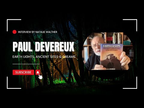 Paul Devereux | Earth Lights, Ancient Sites & Dreams