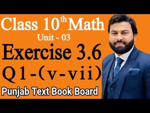 Class 10th Math Ch 3 Exercise 3.6 Question 1 (v,vi,vii)-Mathematics 10th class- E.X 3.6 Q1-PTBB