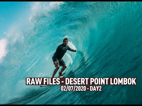 Bombs and Low-tide Tubes - DESERTPOINT/LOMBOK -  RawFiles - 02/07/2020