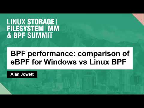 BPF performance: comparison of eBPF for Windows vs Linux BPF (Alan Jowett)