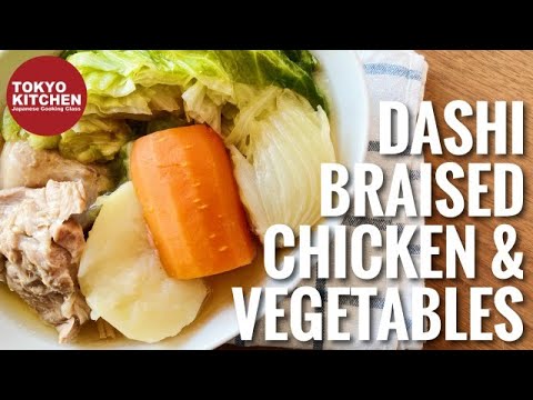 HOW TO MAKE JAPANESE POT AU FEU | Dashi Braised Chicken and Vegetables