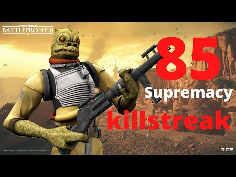 85 killstreak | Bossk | Supremacy Gameplay | Star Wars Battlefront 2