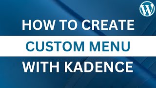 How to Create Custom Dropdown Menu With Kadence