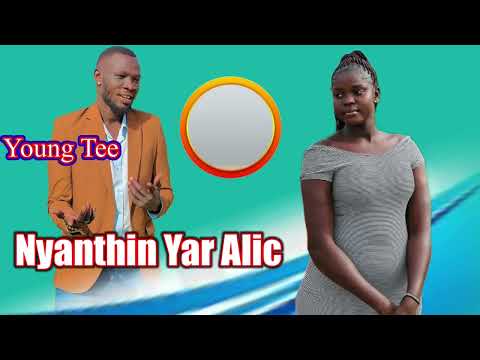 Nyanthin Yar Alich by Young Tee - South Sudan Music