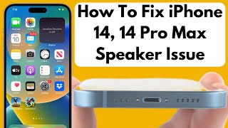How To Fix iPhone 14, 14 Pro, 14 Pro Max Speaker Issue Solved