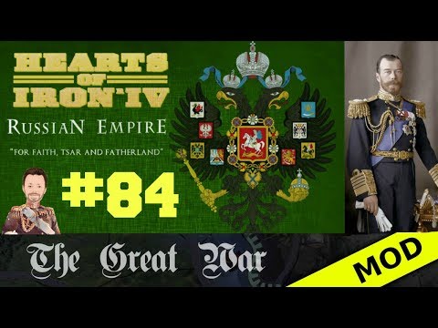 Hearts of Iron 4 - Great War Mod - Russian Empire - Episode 84